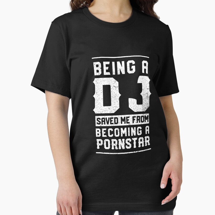 Being a DJ saved me from becoming a pornstar by dtino T-Shirts, Hoodie, Sweatshirt | BlankRebels.com (Image 2)