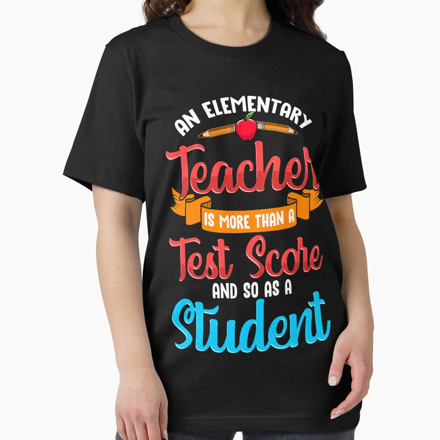 An Elementary Teacher is more than a Test Score an so as a Student by Nzgiftsandmore T-Shirts, Hoodie, Sweatshirt (Image 2)