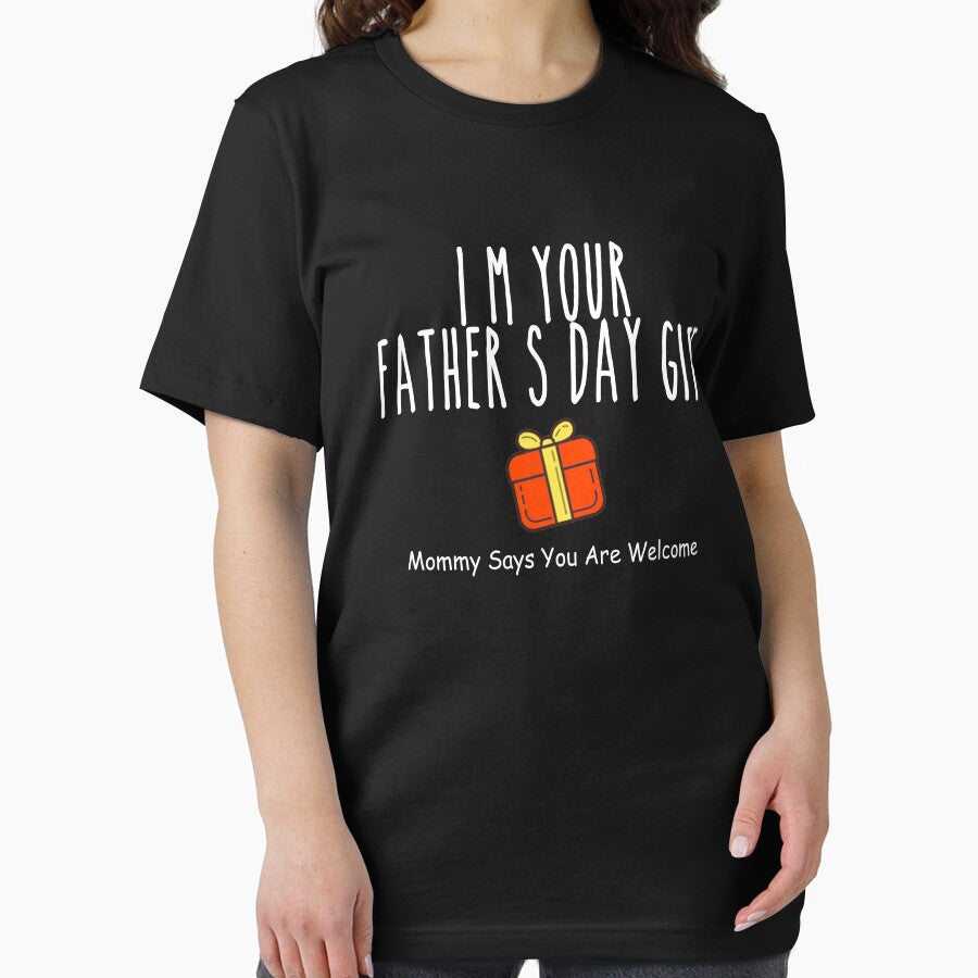 i'm your father's day gift,mommy says you are welcome, Funny Quotes, father's day gift, Dad Gifts From Daughter... (Image 2)