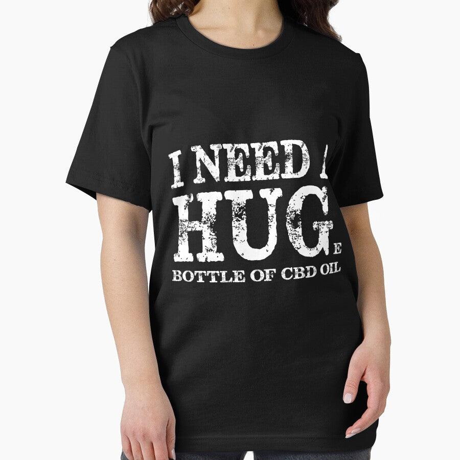 I Need A Hug Huge Bottle of CBD Oil Sarcastic Funny Quote T-Shirt Zip Hoodie, Tank Top, Sweatshirt, Long Sleeve T-Shirt by SwankyBazaar