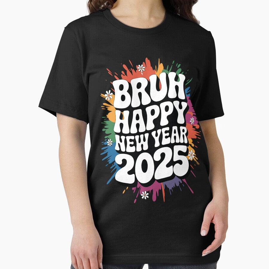 Bruh Happy New Year 2025 Colorful Celebration by Oualid Art T-Shirts, Hoodie, Sweatshirt | BlankRebels.com (Image 2)