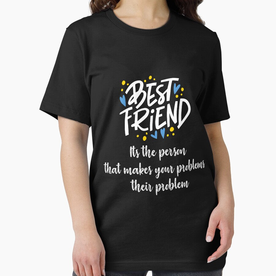 best friend it's the person who makes your problems their problem by Huddy-clothes T-Shirts, Hoodie, Sweatshirt (Image 2)