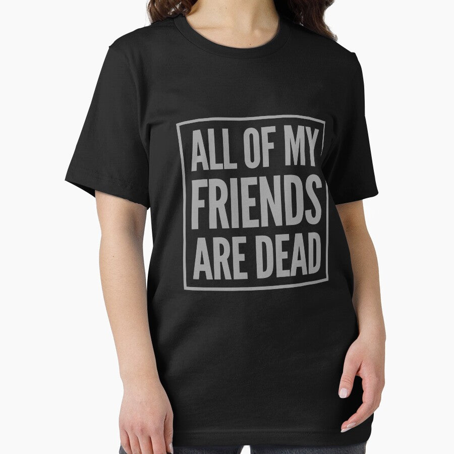 All Of My Friends Are Dead by madtoyman T-Shirts, Hoodie, Sweatshirt | BlankRebels.com (Image 2)