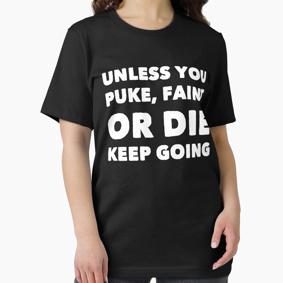 Unless You Puke Faint Or Die Keep Going by Captain Mood T-Shirts, Hoodie, Sweatshirt | BlankRebels.com (Image 2)