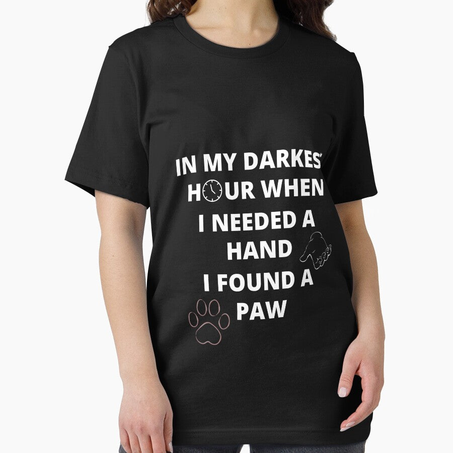In my darkest hour when i needed a hand i found a paw - paw pet lover, paw, pet, dog, dog lover, animal, cat, puppy, pet lover, cute, animal lover, dogs, pets, paw print, dog paw, paws, by BuraxisQuotes