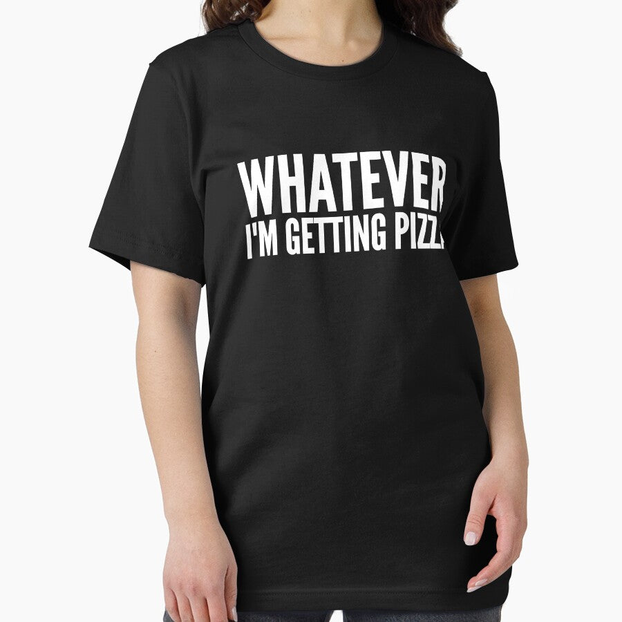 Whatever I'm getting pizza by alexmichel91 T-Shirts, Hoodie, Sweatshirt | BlankRebels.com (Image 2)