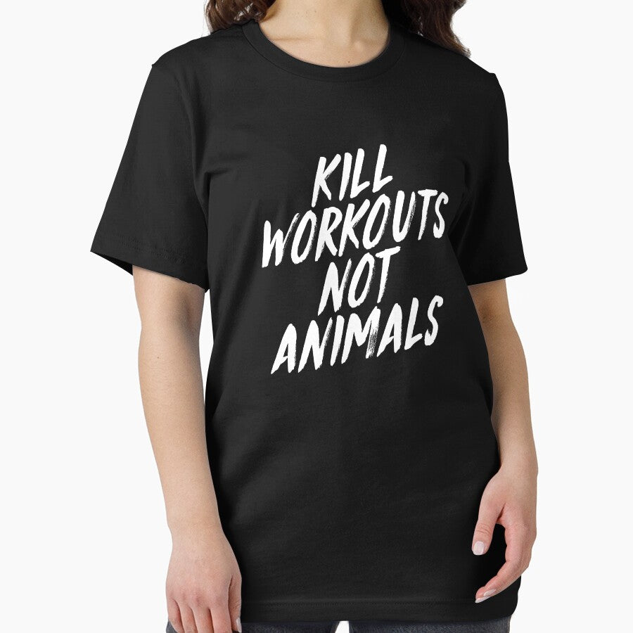 Kill Workouts Not Animals by BELASKRI STORE