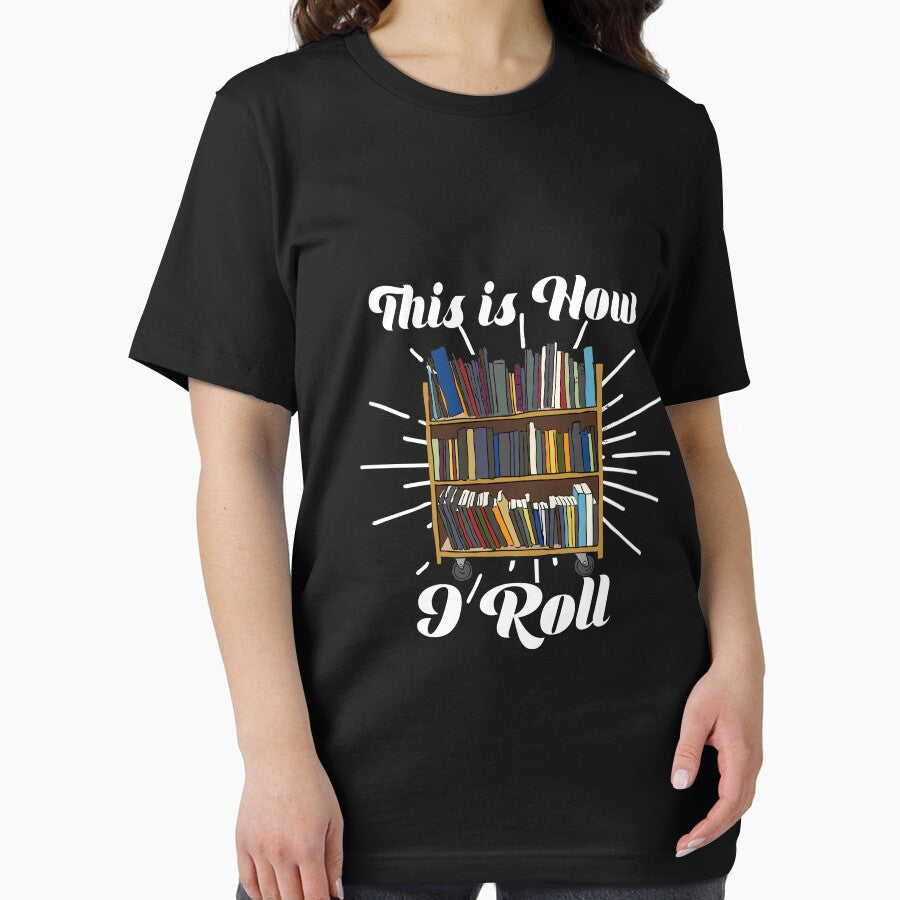 This Is How I Roll | book reading shirt | bookish gifts | book lover t-shirt | book lover gift | gift for booknerd | book shirt | author shirt | writer gift by Kreature Look