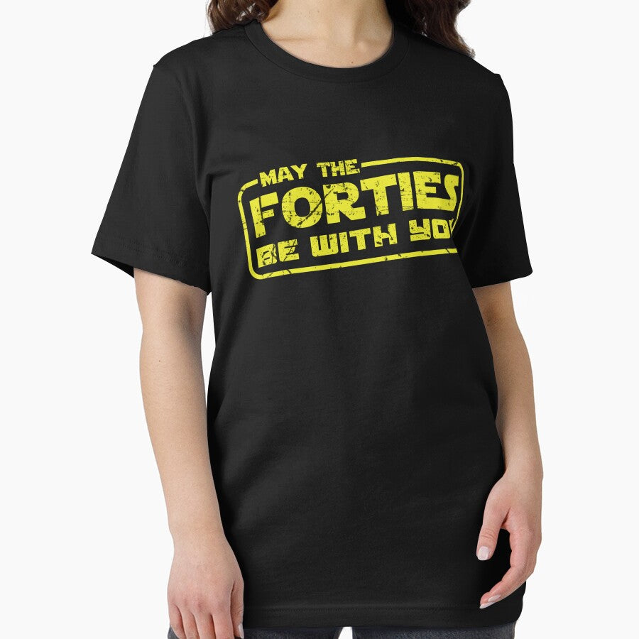 May the Forties Be With You Shirt 40th Birthday gift by Majesticoo