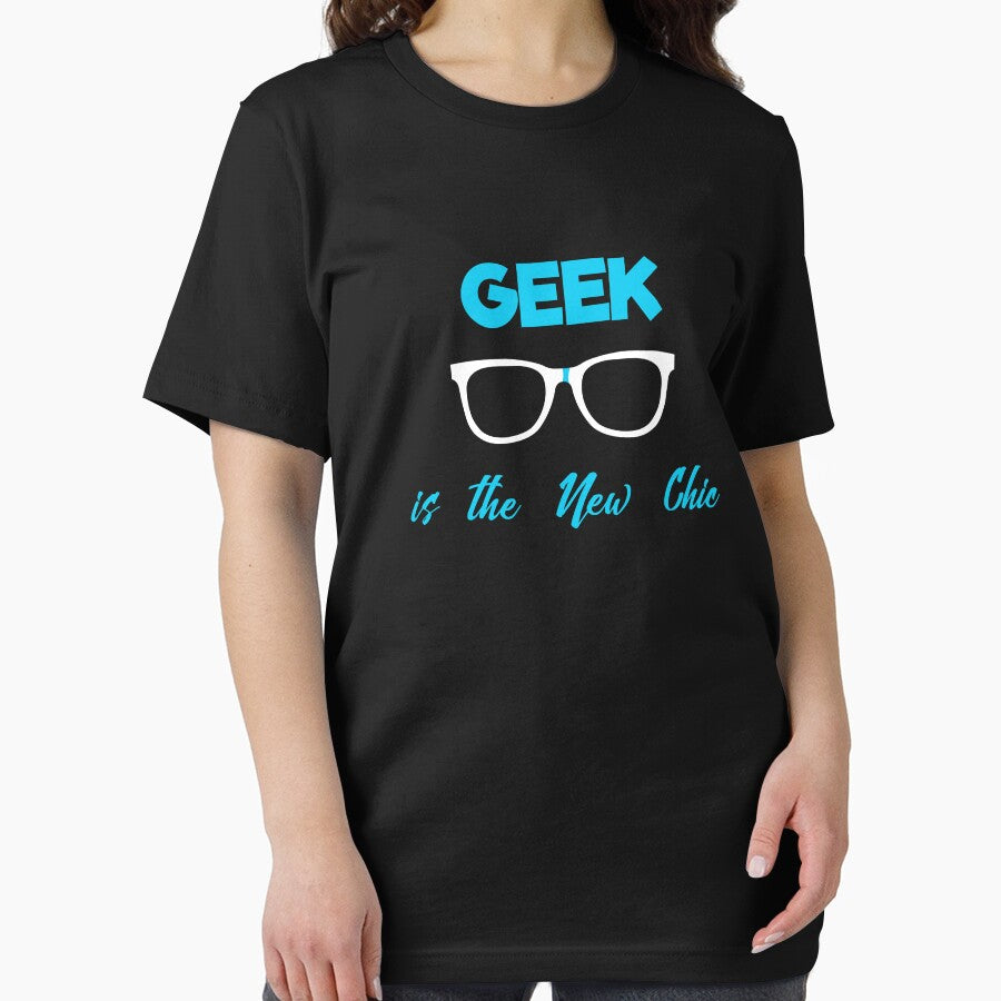 Geek is the New Chic Shirt by Dan66