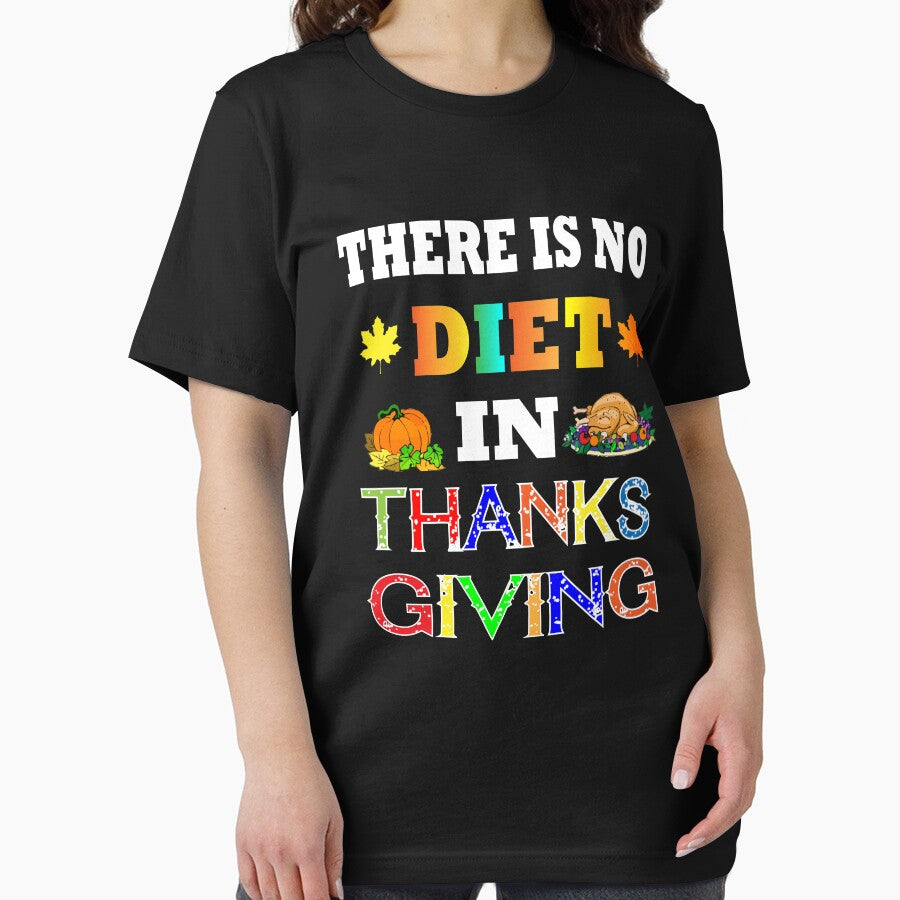 THERE IS NO DIET THANKSGIVING T-Shirts, Hoodie, Sweatshirt