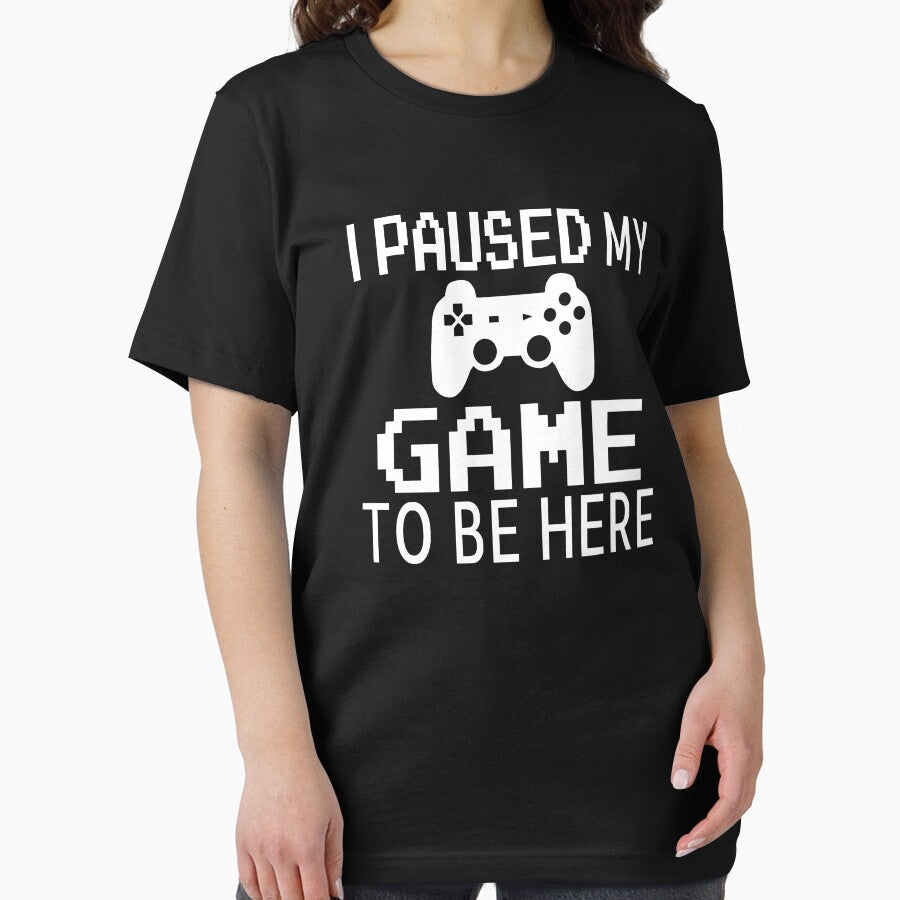 I Paused My Game To Be Here by coolfuntees T-Shirts, Hoodie, Sweatshirt | BlankRebels.com (Image 2)