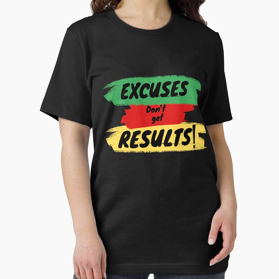 Inspirational motivational quote Excuses don’t get Results by Our-Culture T-Shirts, Hoodie, Sweatshirt (Image 2)