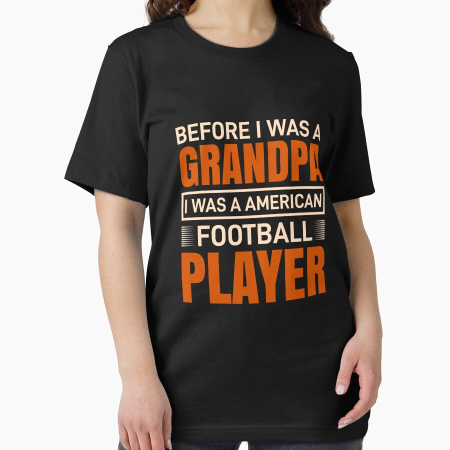 Before I Was A Grandpa I Was An American Football Player by Froyd Wess