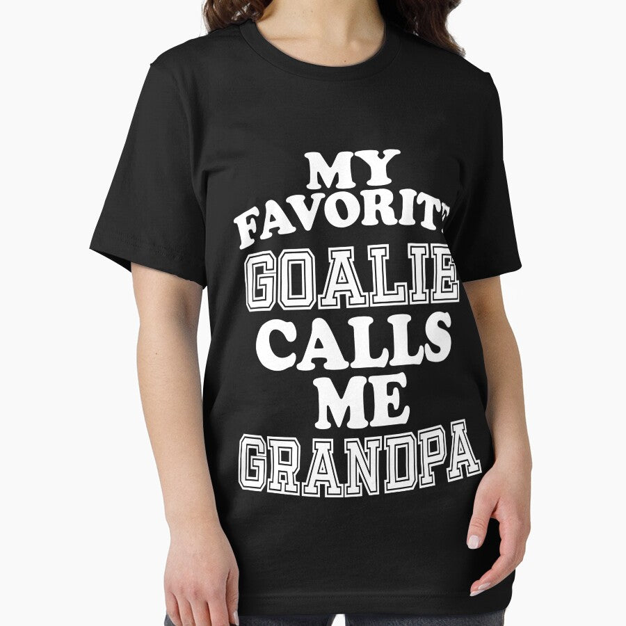 My Favorite Goalie Calls Me Grandpa Grand Father Grandfather Soccer Hockey Sport T-Shirt Cute Funny Gift For Grand Parents Grandparents Day Color T Shirt by arcadetoystore