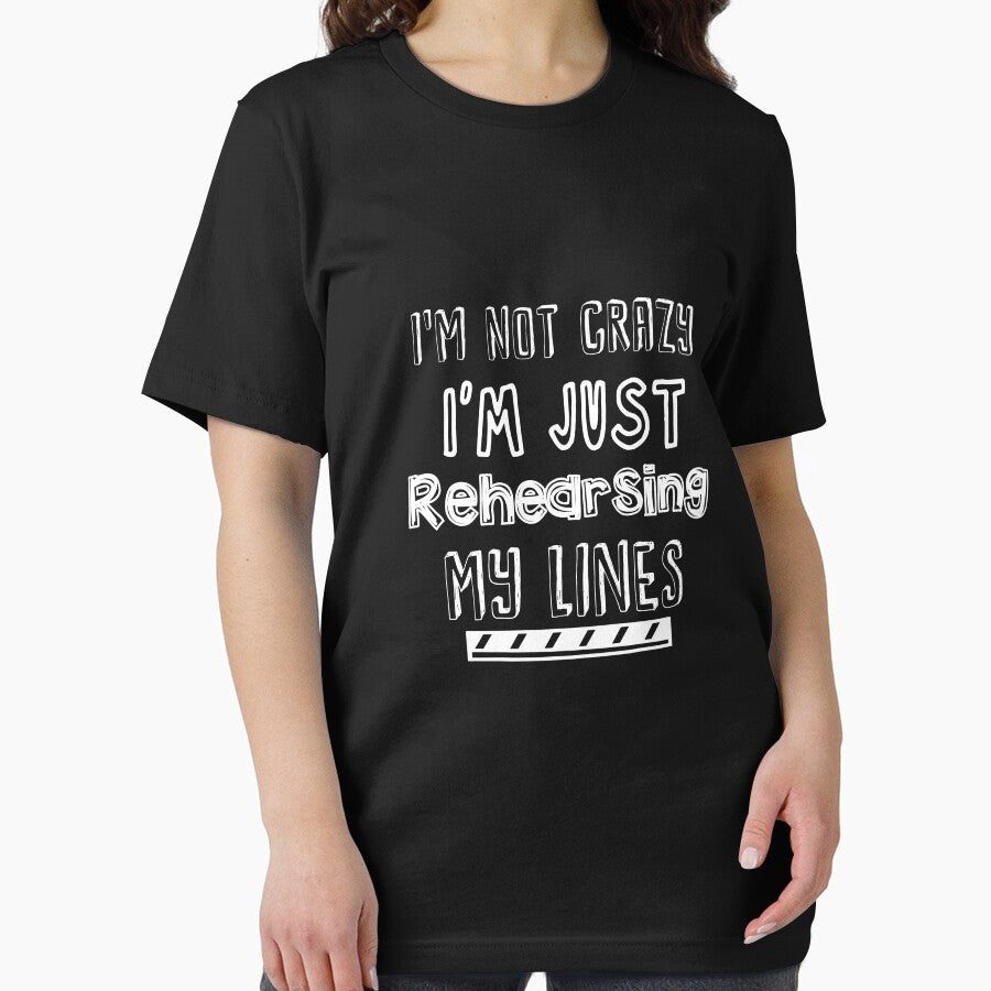 I'm Not Crazy I'm Just Rehearsing My Lines | theatre lover | theatre geek | theatre gifts | music theatre shirt | drama teacher gift | theatre gift ideas | theatre shirt | thespian shirt by Kreature Look