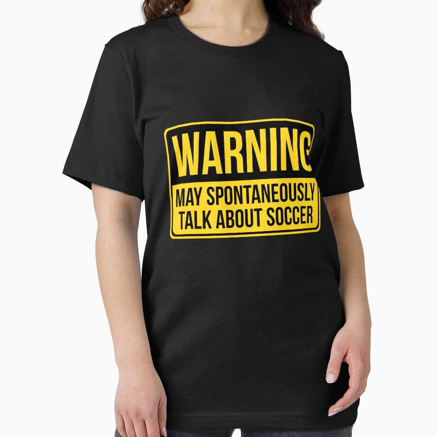 Warning May Spontaneously Talk About Soccer by Best Tees