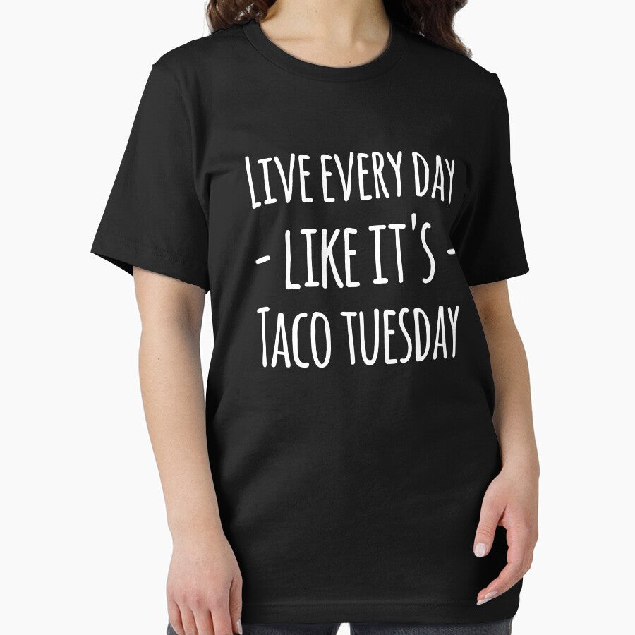 Live every day like it's taco tuesday by alexmichel91 T-Shirts, Hoodie, Sweatshirt | BlankRebels.com (Image 2)