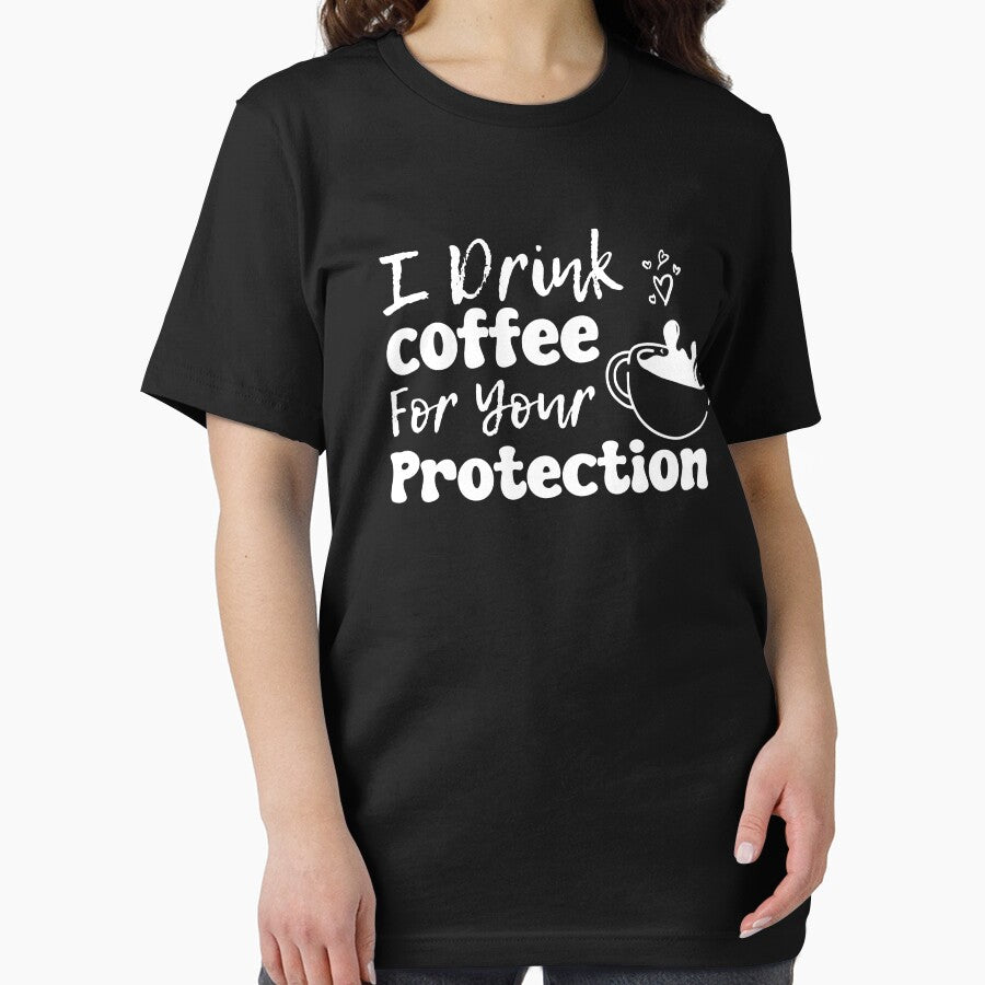 I Drink Coffee For Your Protection funny saying by BOX JAOUK T-Shirts, Hoodie, Sweatshirt | BlankRebels.com (Image 2)