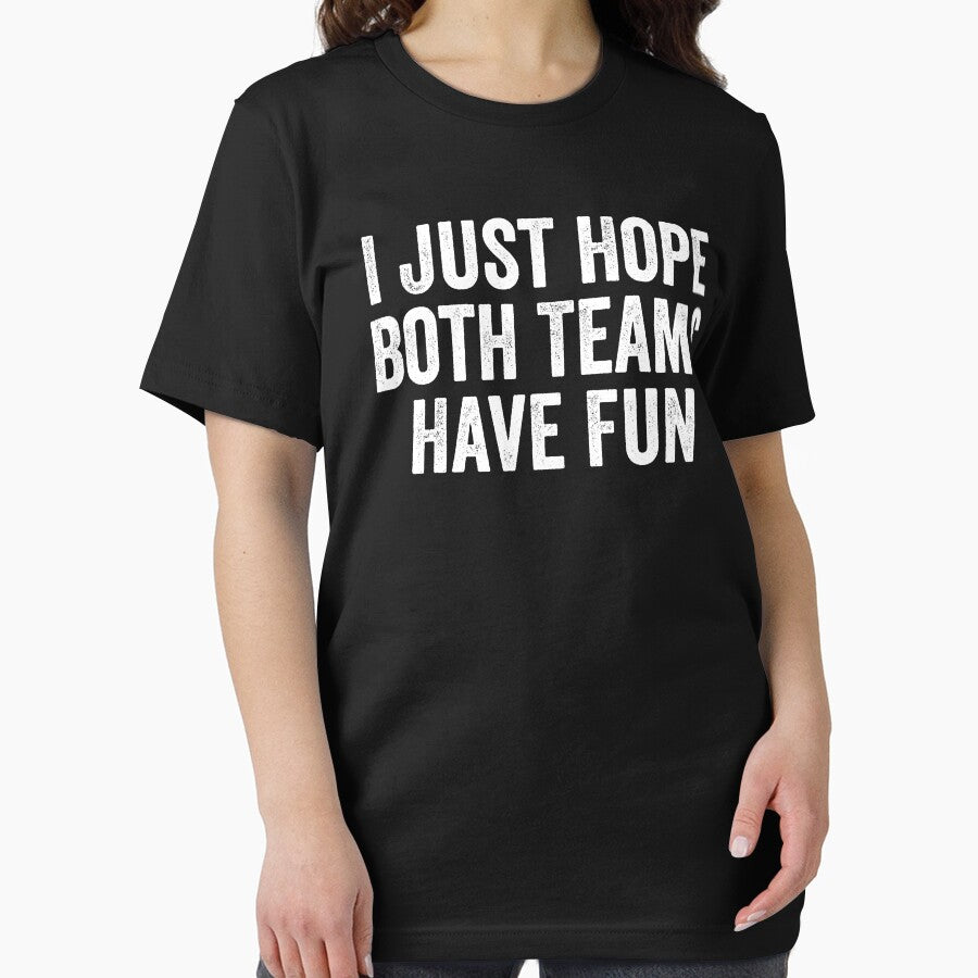 I Just Hope Both Teams Have Fun by Easy-Teezy