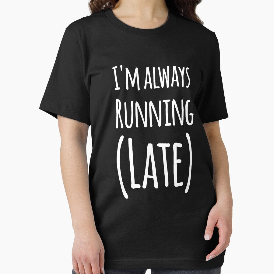 I'm always running (late) by alexmichel91 T-Shirts, Hoodie, Sweatshirt | BlankRebels.com (Image 2)