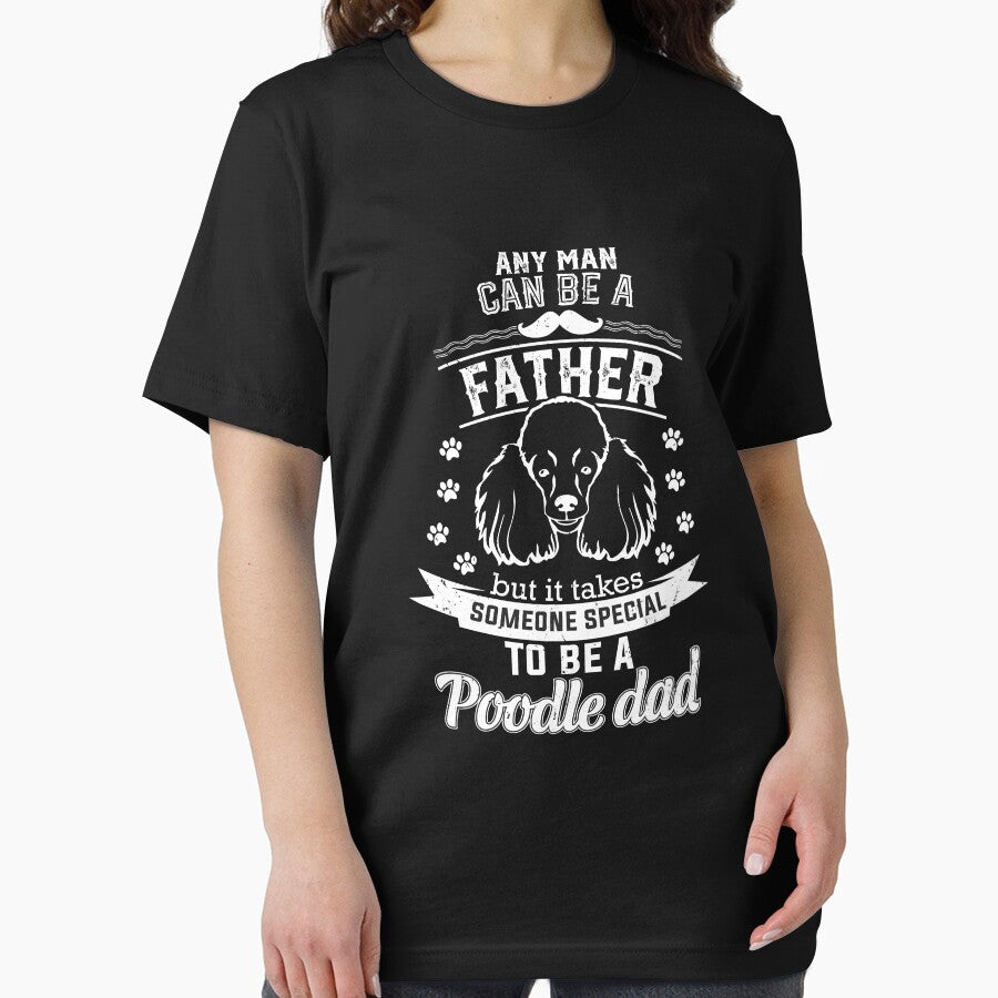 It Takes Someone Special To Be A Poodle Dad by stuch75 T-Shirts, Hoodie, Sweatshirt | BlankRebels.com (Image 2)