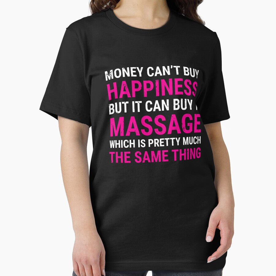 Money Can't Buy Happiness Massage Funny T-shirt by zcecmza Hoodie, Sweatshirt | BlankRebels.com (Image 2)
