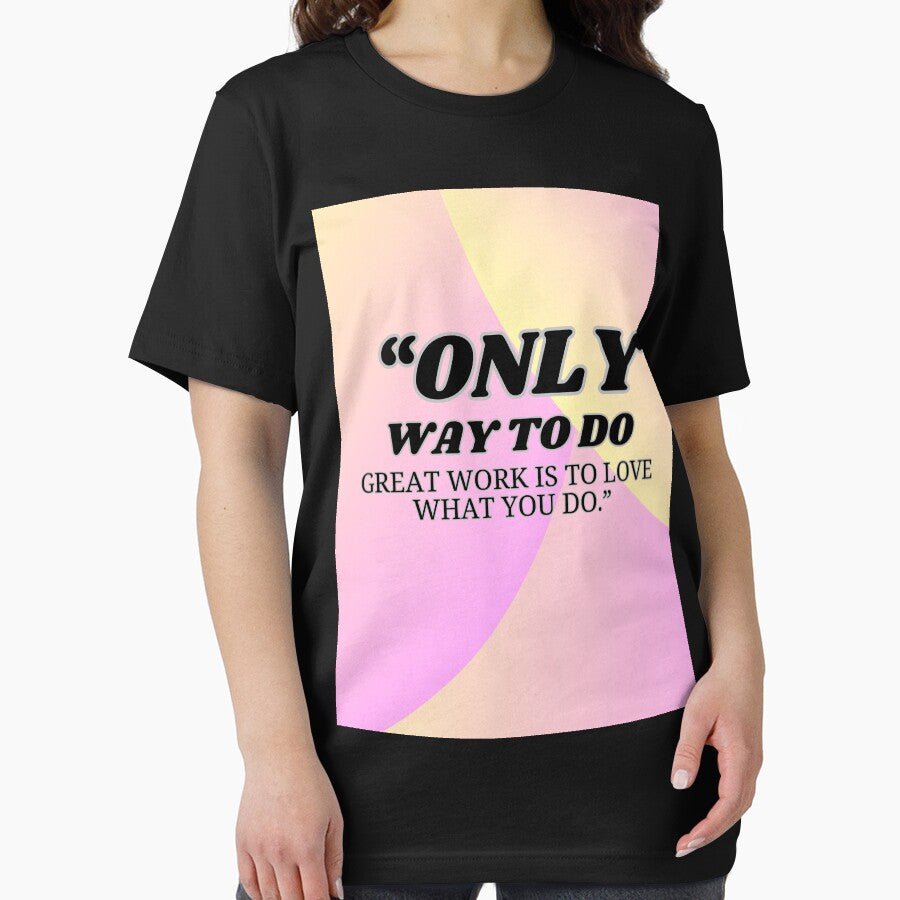 “Only Way to do great work is to love what you do.” – Steve Jobs by Motivational space T-Shirts, Hoodie, Sweatshirt (Image 2)