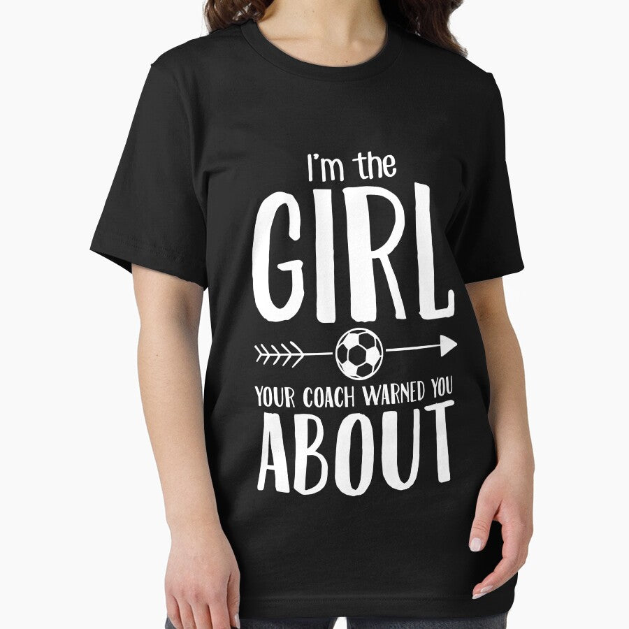 I'm the girl you coach warned you about soccer by Captain Mood