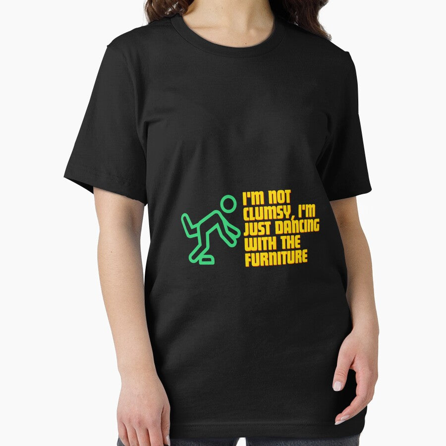 "I'm not clumsy, I'm just dancing with the furniture." by Reichcorp T-Shirts, Hoodie, Sweatshirt | BlankRebels.com (Image 2)