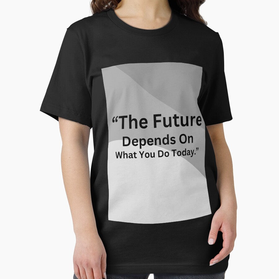 “The future depends on what you do today.” by Motivational space T-Shirts, Hoodie, Sweatshirt | BlankRebels.com (Image 2)
