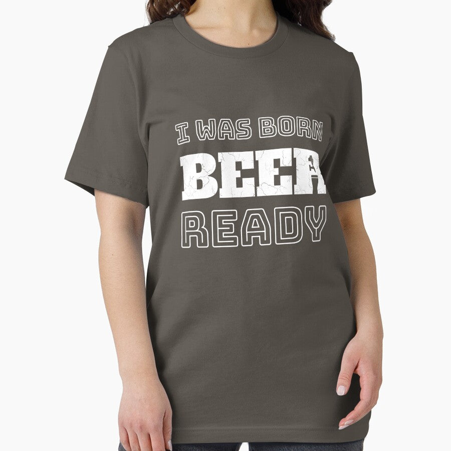 I Was Born Beer-Ready (white text) by DKdesigns27