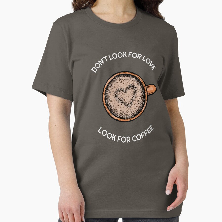 Don't Look For Love Look For Coffee by AGhostOfAChance T-Shirts, Hoodie, Sweatshirt | BlankRebels.com (Image 2)