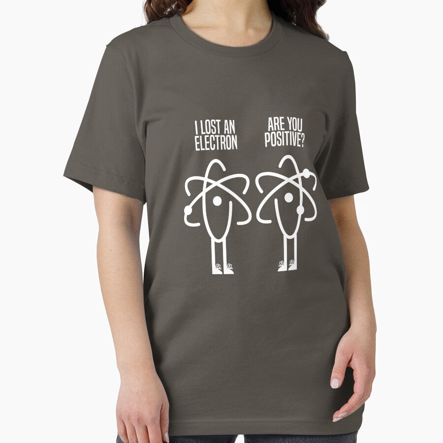 I Lost an Electron! Are You Positive? by BOBSMITHHHHH T-Shirts, Hoodie, Sweatshirt | BlankRebels.com (Image 2)