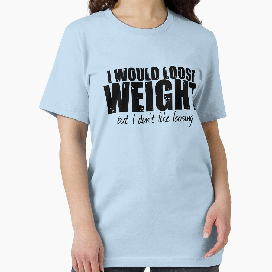 I Would Loose Weight T shirt by Mill8ion Hoodie, Sweatshirt | BlankRebels.com (Image 2)