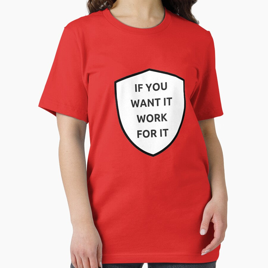IF YOU WANT IT, WORK FOR IT - motivational prompts by Inspirationmotivation T-Shirts, Hoodie, Sweatshirt (Image 2)