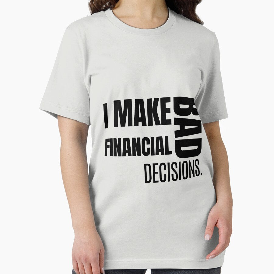I Make Bad Financial Decisions – Funny Relatable Quote by MOTAS FASHION T-Shirts, Hoodie, Sweatshirt (Image 2)