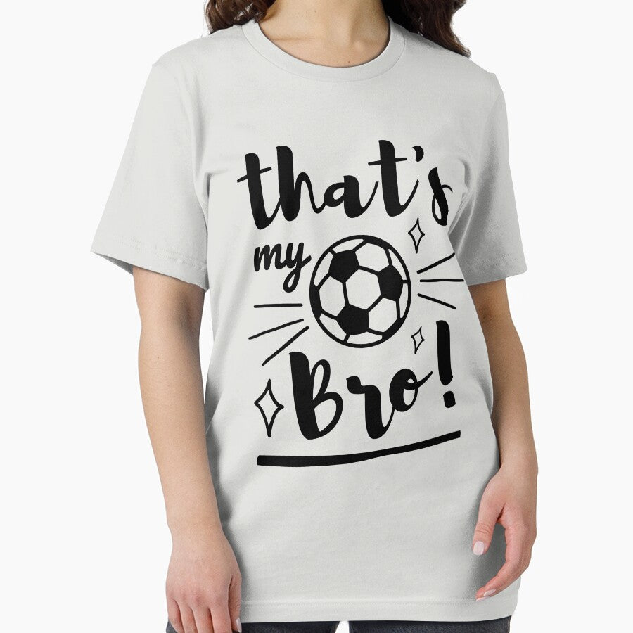 Thats My Bro Soccer, Soccer Brother, Soccer Sister, Football Cheer Brother by singRsong