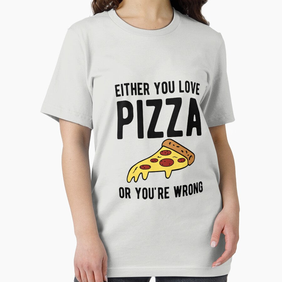 Either you love pizza or you are wrong by goodtogotees T-Shirts, Hoodie, Sweatshirt | BlankRebels.com (Image 2)