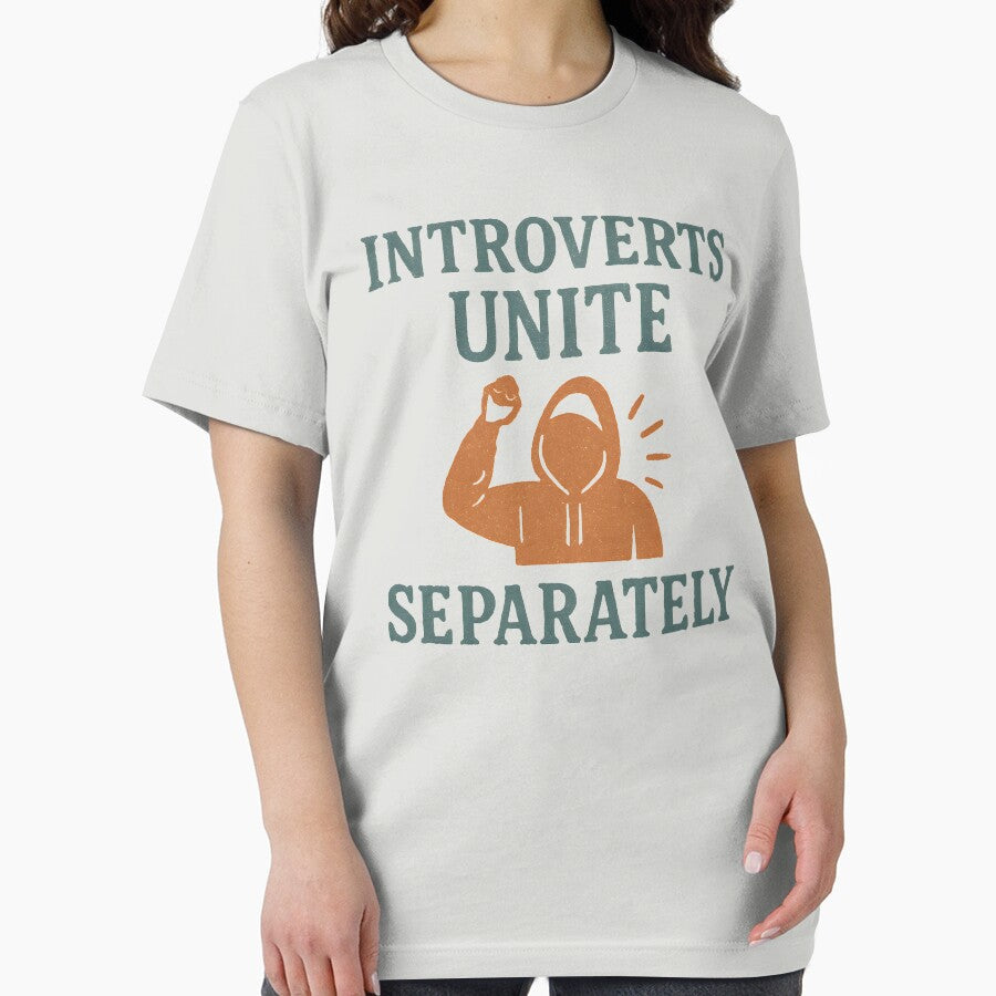 Introverts Unite... Separately . Funny Anti-Social Quote Design by NeutronDesign T-Shirts, Hoodie, Sweatshirt (Image 2)