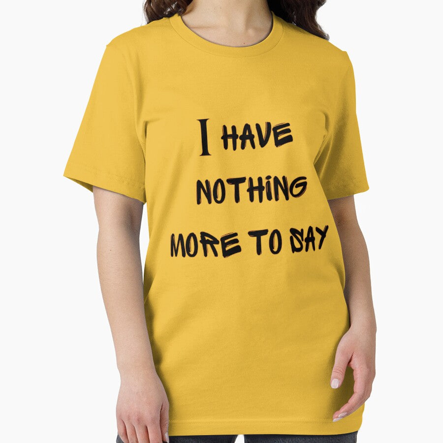 I have nothing more to say by DejanDjo T-Shirts, Hoodie, Sweatshirt | BlankRebels.com (Image 2)