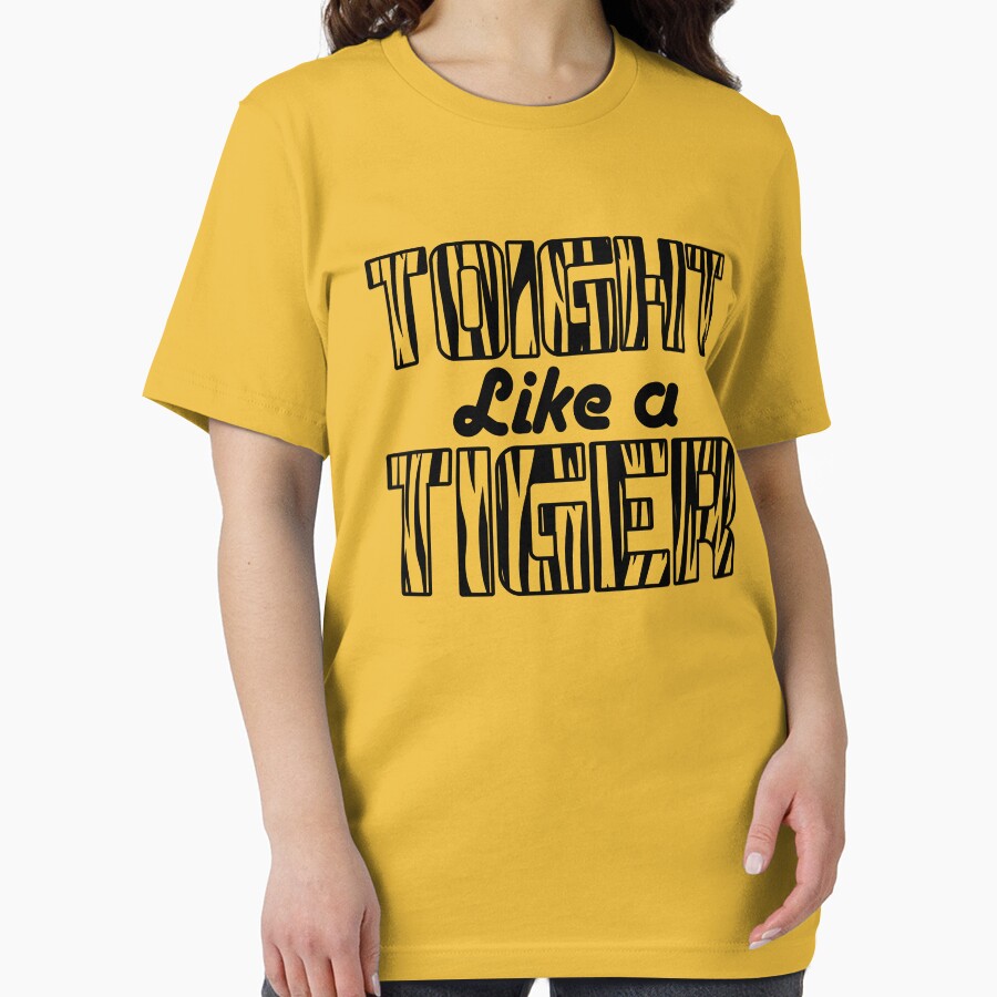 Toight like a Tiger Quote by McPod T-Shirts, Hoodie, Sweatshirt | BlankRebels.com (Image 2)
