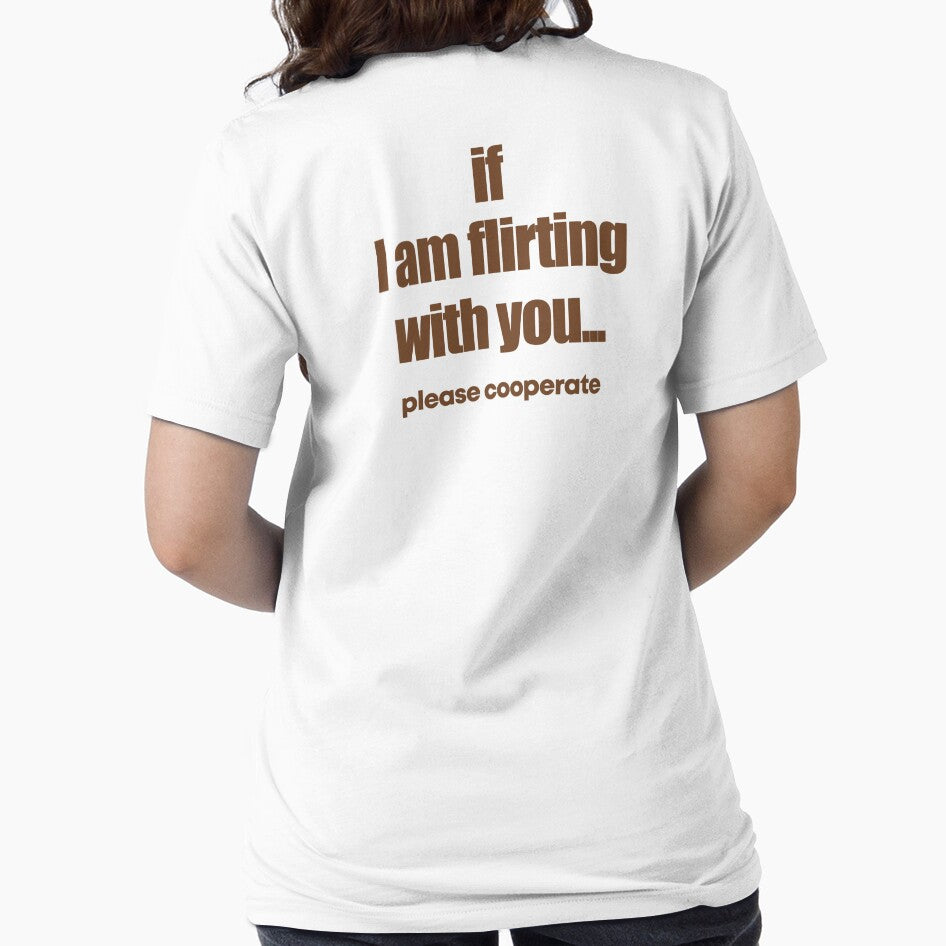 If I am flirting with you Please cooperate by JanessaHardi
