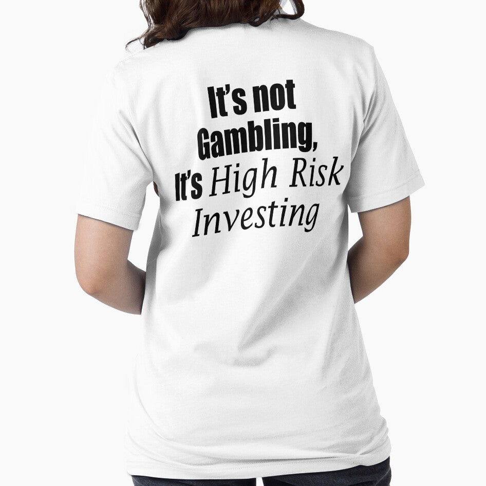 It's not gambling It's high risk investing by rioferdee T-Shirts, Hoodie, Sweatshirt | BlankRebels.com (Image 2)