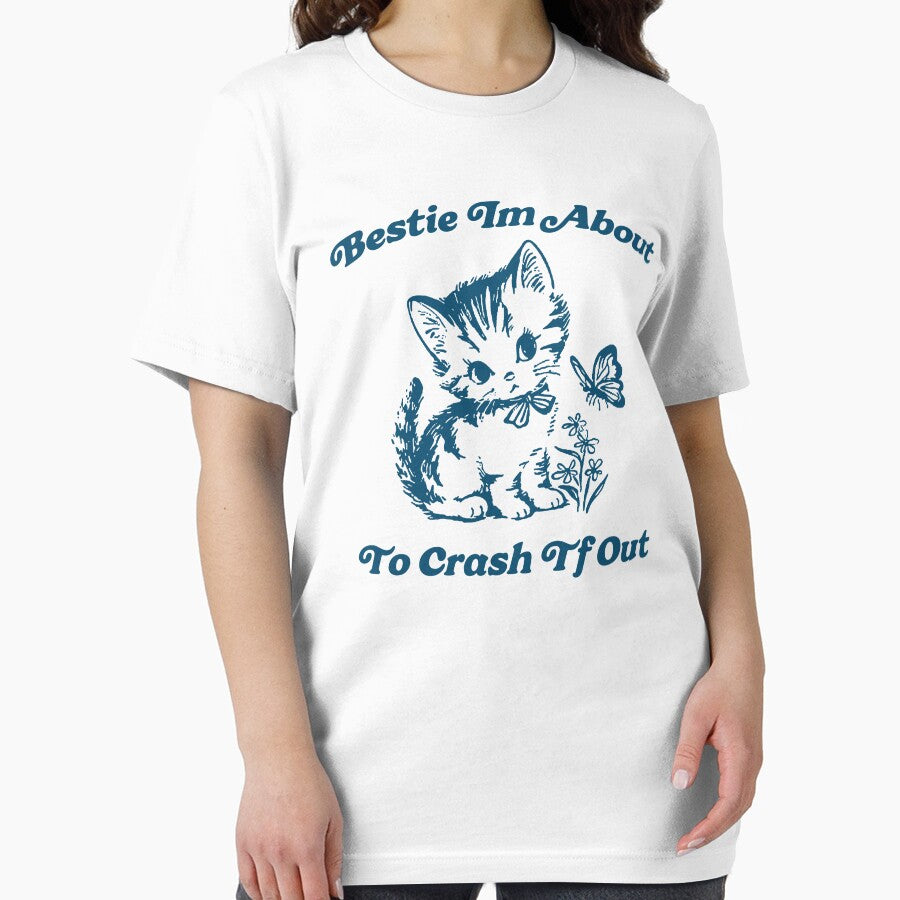 Bestie Im About To Crash tf Out, Vintage Kitten Meme T Shirt, Unisex t shirt, Cute Sarcastic Cat Tee,... (Image 2)