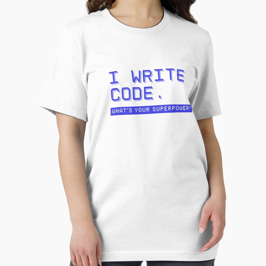 I Write Code – What's Your Superpower?" | Programmer Quote Design by drdoodle92 Art T-Shirts, Hoodie, Sweatshirt (Image 2)