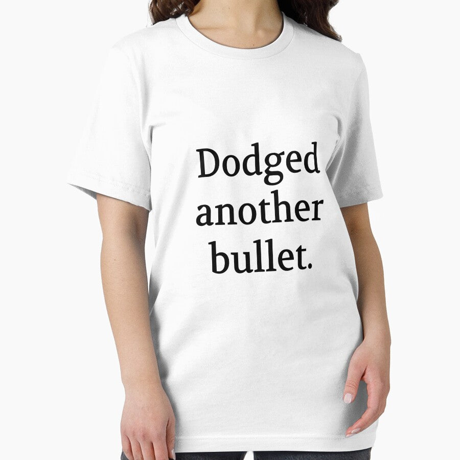 Bullwit! funny money apparel and accessories - "Dodged another bullet" by Bullwit! T-Shirts, Hoodie, Sweatshirt (Image 2)
