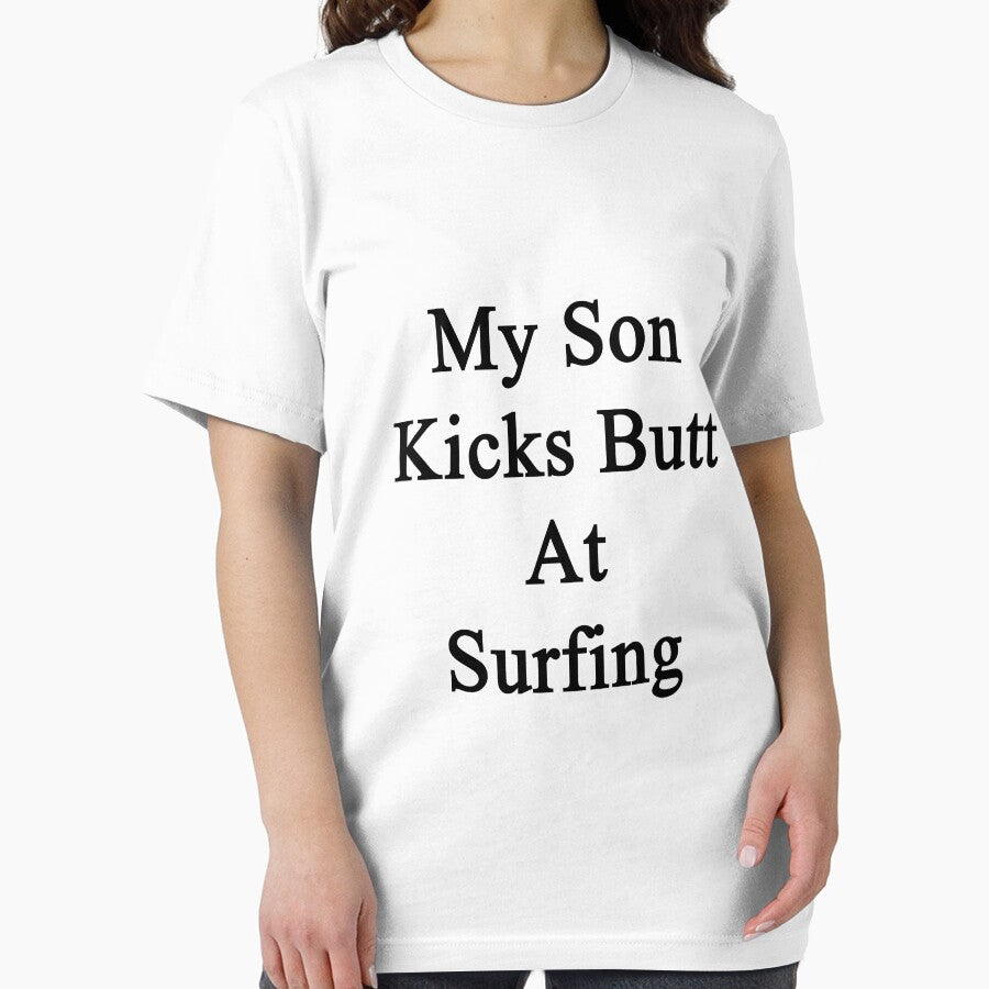 My Son Kicks Butt Surfing T-Shirts, Hoodie, Sweatshirt