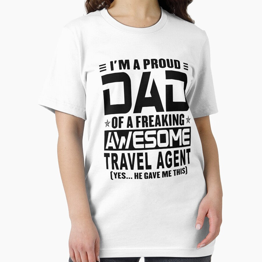 I’m A Proud Dad Of A Freaking Awesome travel agent, Funny Dad Shirt, Dad Of travel agent Shirt, Dad Gifts,... (Image 2)