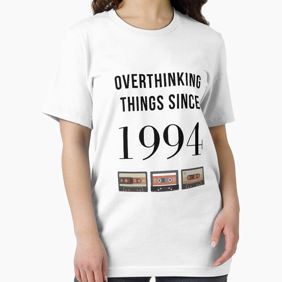 Overthinking Things Since 1994 Funny Text T-Shirts, Hoodie, Sweatshirt
